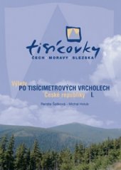 kniha Tisícovky Čech, Moravy, Slezska výlety po tisícimetrových vrcholech České republiky I., Jerome 2005