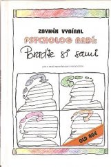 kniha Psycholog radí: poraďte si sami (jak a proč nepotřebovat psychology), Práh 1994