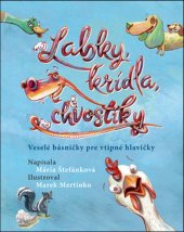 kniha Labky, krídla, chvostíky Veselé básničky pre vtipné hlavičky, Slovart 2018