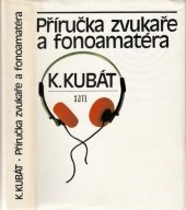 kniha Příručka zvukaře a fonoamatéra, SNTL 1990