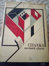 kniha Čítanka stavebních výkresů pomocná kniha pro 2. a 3. roč. učeb. oborů stavebnictví, SNTL 1970