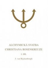 kniha Alchymická svatba Christiana Rosenkreuze I.díl, Lectorium Rosicrucianum 2019