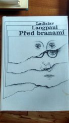 kniha Před branami, Středočeské nakladatelství a knihkupectví 1982