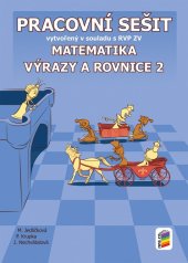 kniha Matematika 8 Výrazy a rovnice 2 Pracovní sešit vytvořený v souladu s RVP ZV, Nakladatelství Nová škola Brno 2025