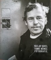 kniha Václav Havel – Tomki Němec, Fotografie., Němec Tomki 2016