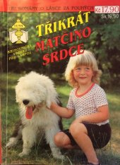 kniha Třikrát matčino srdce 11/94, Ivo Železný 1994