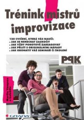 kniha Trénink mistrů improvizace, Grada 2015