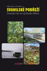 kniha Svahilské pobřeží dvanáct let ve východní Africe, Dokořán 2010