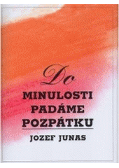 kniha Do minulosti padáme pozpátku, Petrklíč 2004