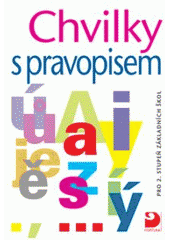 kniha Chvilky s pravopisem pro 2. stupeň základních škol, Fortuna 2008