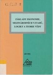 kniha Základy ekonomie, mezinárodních vztahů, logiky a teorie vědy, Eurolex Bohemia 2005