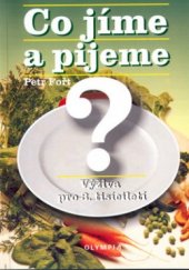 kniha Co jíme a pijeme? výživa pro 3. tisíciletí, Olympia 2003