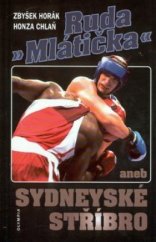 kniha Ruda "Mlátička", aneb, Sydneyské stříbro, Olympia 2002