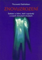 kniha Znovuzrození setkání s lidmi, kteří vyprávějí o svých minulých životech, Pragma 1997