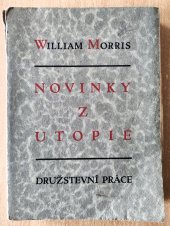 kniha Novinky z Utopie, čili, Věk pokoje několik kapitol z utopistického románu, Družstevní práce 1926