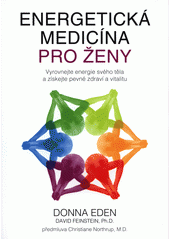 kniha Energetická medicína pro ženy  vyrovnejte energie svého těla a získejte pevné zdraví a vitalitu, Anag 2020