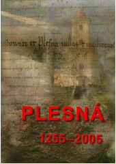 kniha Plesná 1255-2005 pohledy do minulosti i přítomnosti, Statutární město Ostrava, Městský obvod Plesná 2005