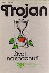 kniha Život na spadnutí, Československý spisovatel 1989