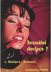 kniha Sexuální deviace? hledání hranice mezi kreativitou v sexu a sexuální deviací, Severin 2008