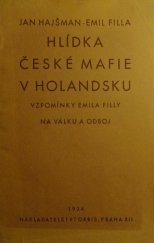 kniha Hlídka české mafie v Holandsku vzpomínky Emila Filly na válku a odboj, Orbis 1934