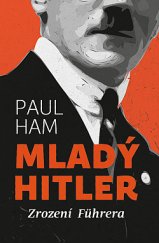 kniha Mladý Hitler Zrození Führera, Pangea 2020
