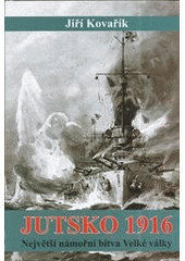 kniha Jutsko 1916 Největší námořní bitva Velké války, Akcent 2014