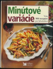 kniha Minútové variácie Vyše 500 receptov pre labužníkov, Reader’s Digest 2001