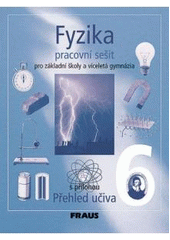 kniha Fyzika pracovní sešit pro 6. ročník základní školy a primu víceletého gymnázia : [s přílohou Přehled učiva], Fraus 2004