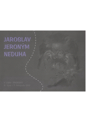 kniha Jaroslav Jeroným Neduha v Libri prohibiti 6. října - 7. listopadu 2011, Knihovna Libri prohibiti 2011