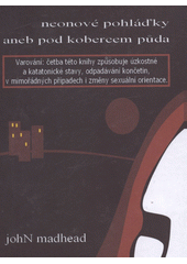 kniha Neonové pohláďky, aneb, Pod kobercem půda, Epika 2011