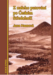 kniha Z našeho putování po Českém středohoří, Epika 2007