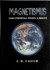 kniha Magnetismus jako podmínka života a zdraví, Metramedia 2000
