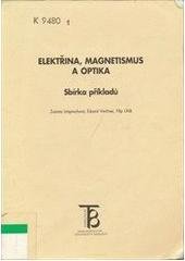 kniha Elektřina, magnetismus a optika sbírka příkladů, Karolinum  1999