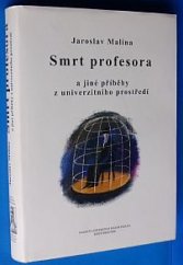 kniha Smrt profesora a jiné příběhy z univerzitního prostředí, Nadace Universitas Masarykiana 1997