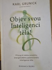 kniha Objev svou inteligenci těla  Přístup k tvému pravému potenciálu , Bohemia Books 2021