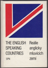 kniha The English speaking countries = Reálie anglicky mluvících zemí : vysokošk. příručka pro studenty filozof. fakult, SPN 1983