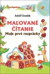 kniha Maľované čítanie Moje prvé rozprávky, Bookmedia 2020