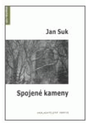 kniha Spojené kameny výbor z poezie 1970-2006, Protis 2007