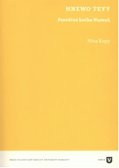 kniha Hnewo teyy posvátná kniha Nuosuů, Univerzita Karlova, Filozofická fakulta 2011
