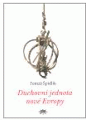 kniha Duchovní jednota nové Evropy, Refugium Velehrad-Roma 2007