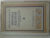 kniha Úsporná kuchyně Úprava chutných, výživných a levných jídel pro českou domácnost, Em. Šolc 1919