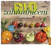 kniha BIOzahradničení Základní kurz, Kazda 2017