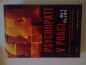 kniha Psychopati v práci  Jak přežít s psychopatickými kolegy, Triton 2023