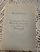 kniha  Der pädagogische Wert der Menschenerkenntnis und der Kulturwe, Philosophisch Anthroposophischer Verlag am Goetheanum Dornach 1929