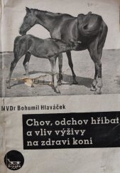 kniha Chov a odchov hříbat a vliv výživy na zdraví koní, Brázda 1947