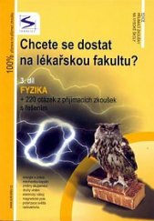 kniha Chcete se dostat na lékařskou fakultu? 3. díl Fyzika, Sokrates 2013