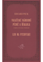 kniha Valašské národní písně a říkadla s nápěvy do textu vřaděnými, Město Vizovice ve spolupráci s Muzeem jihovýchodní Moravy ve Zlíně 2008