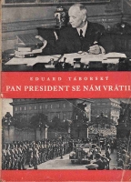 kniha Pan president se nám vrátil, Státní nakladatelství 1945