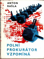 kniha Polní prokurátor vzpomíná Vzpomínky na léta 1938-1945, Naše vojsko 1970