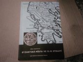 kniha Byzantská města ve 13.-15. století příspěvek k sídelní topografii středověkého Řecka, Univerzita Karlova 1967